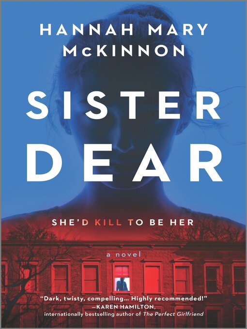 Title details for Sister Dear by Hannah Mary McKinnon - Available